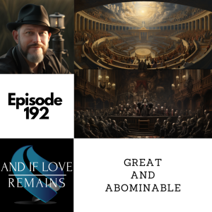 Episode 192 - Great And Abominable