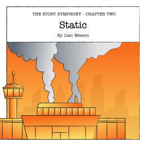 Chapter Two: Static, by Lian Meacco – Season One