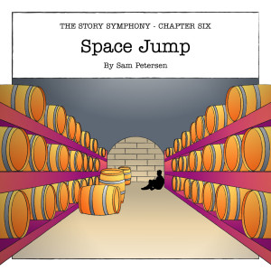 Chapter Six: Space Jump, by Sam Petersen – Season One
