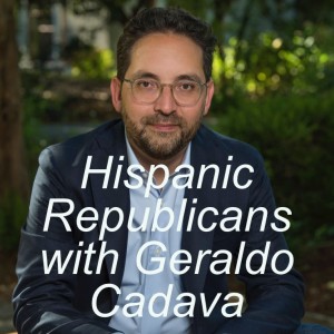 CCR 62 Hispanic Republicans with Geraldo Cadava