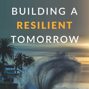 CCR Ep 46 Coronavirus, Climate Adaptation, and a Resilient Tomorrow
