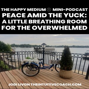Peace Amid the Yuck: A Little Breathing Room for the Overwhelmed