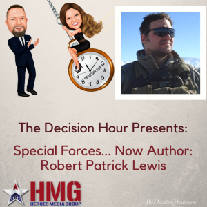 Ep: 152 - Special Forces turned Author, Robert Patrick Lewis