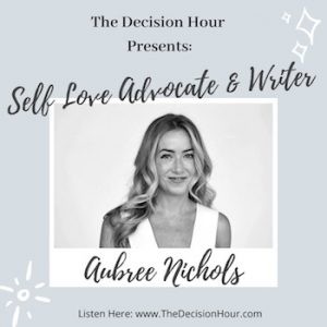  Ep: 215 - Self Love Advocate & Writer, Aubree Nichols