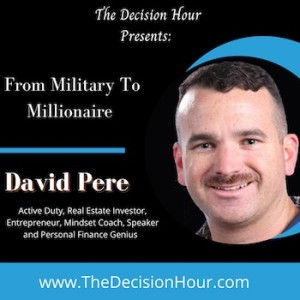 Ep: 252 - From Military To Millionaire with David Pere