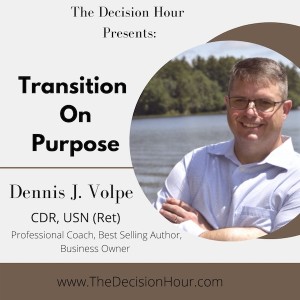 Ep: 275 - Transition On Purpose with Dennis Volpe