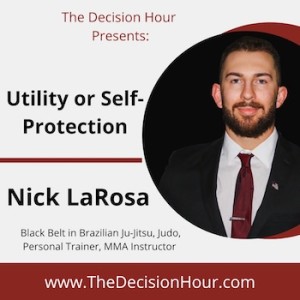 Ep: 247 – Utility or Self-Protection with Nick LaRosa