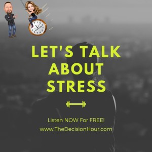 Ep: 176 - Let's Talk About Stress