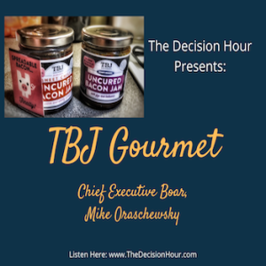 Ep: 217 - TBJ Gourmet, Chief Executive Boar, Mike Oraschewsky 