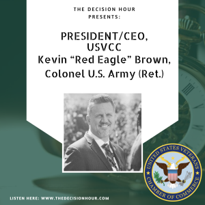 Ep: 214 - United States Veterans Chamber of Commerce, President/CEO Mr. Kevin Brown