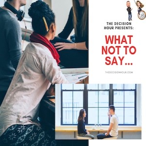 Ep: 199 - What NOT to Say!