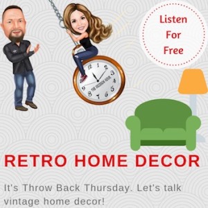 Ep: 169 - Retro Home Decor