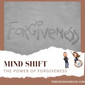 Ep: 186 - Mind Shift Vol.7 - The Power of Forgiveness