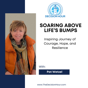 Ep: 347 - Soaring Above Life’s Bumps with Courage and Hope