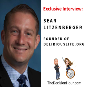 Ep: 191 - Sean Litzenberger, Founder at Delirious Life.org