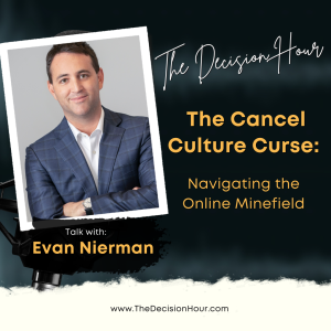Ep: 324 - The Cancel Culture Curse: Navigating the Online Minefield with Evan Nierman