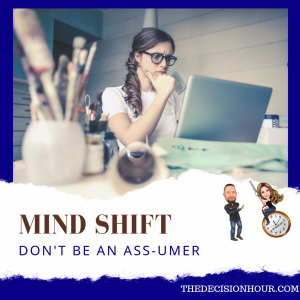 Ep: 181 - Mind Shift Vol.2 - ASSume