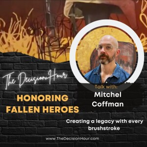 Ep: 316 - Honoring Fallen Heroes