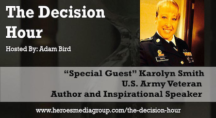 Ep: 078 - Karolyn Smith, Army Veteran, Author and Inspirational Speaker 