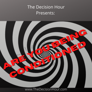 Ep: 278 - Are You Being Conditioned