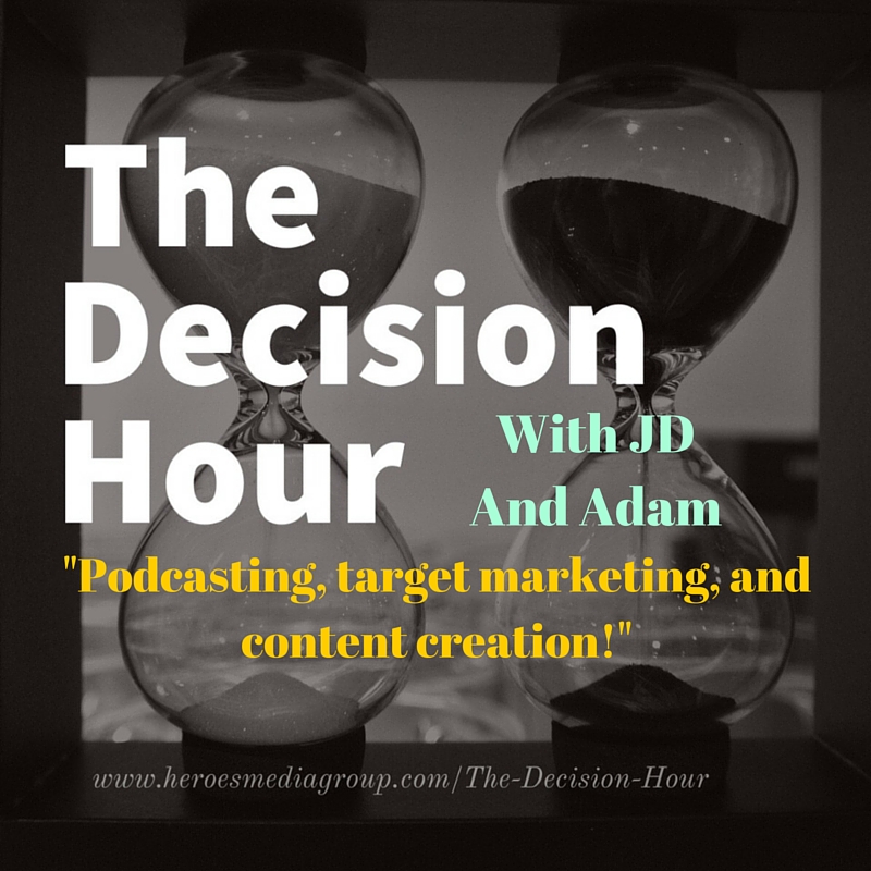 The Decision Hour; Starting Your Own Podcast
