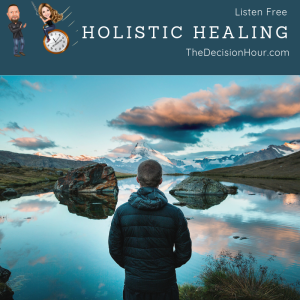 Ep: 178 - Holistic Healing