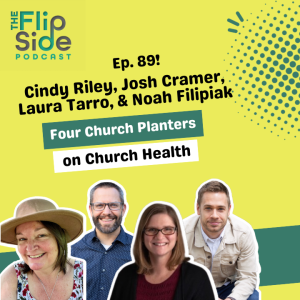 Ep. 89: Four Church Planters Talk Candidly About Church Health