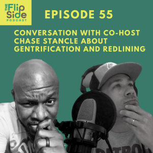 Ep. 55: Conversation with Co-Host Chase Stancle about Gentrification and Redlining