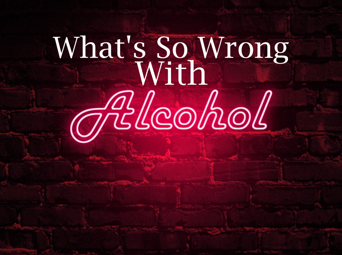 What's So Wrong With Alcohol - November 29, 2015 AM