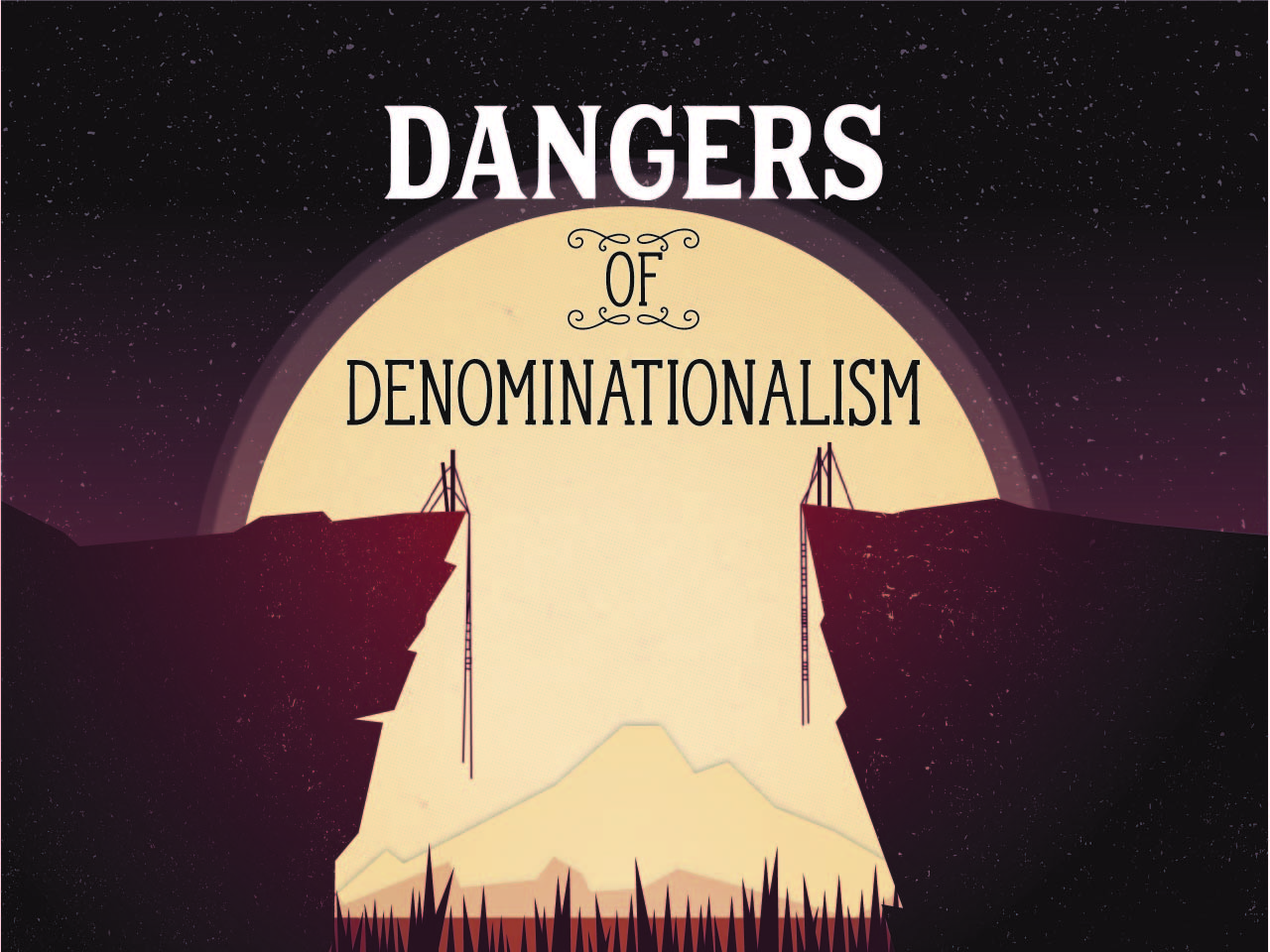 Dangers of Denominationalism