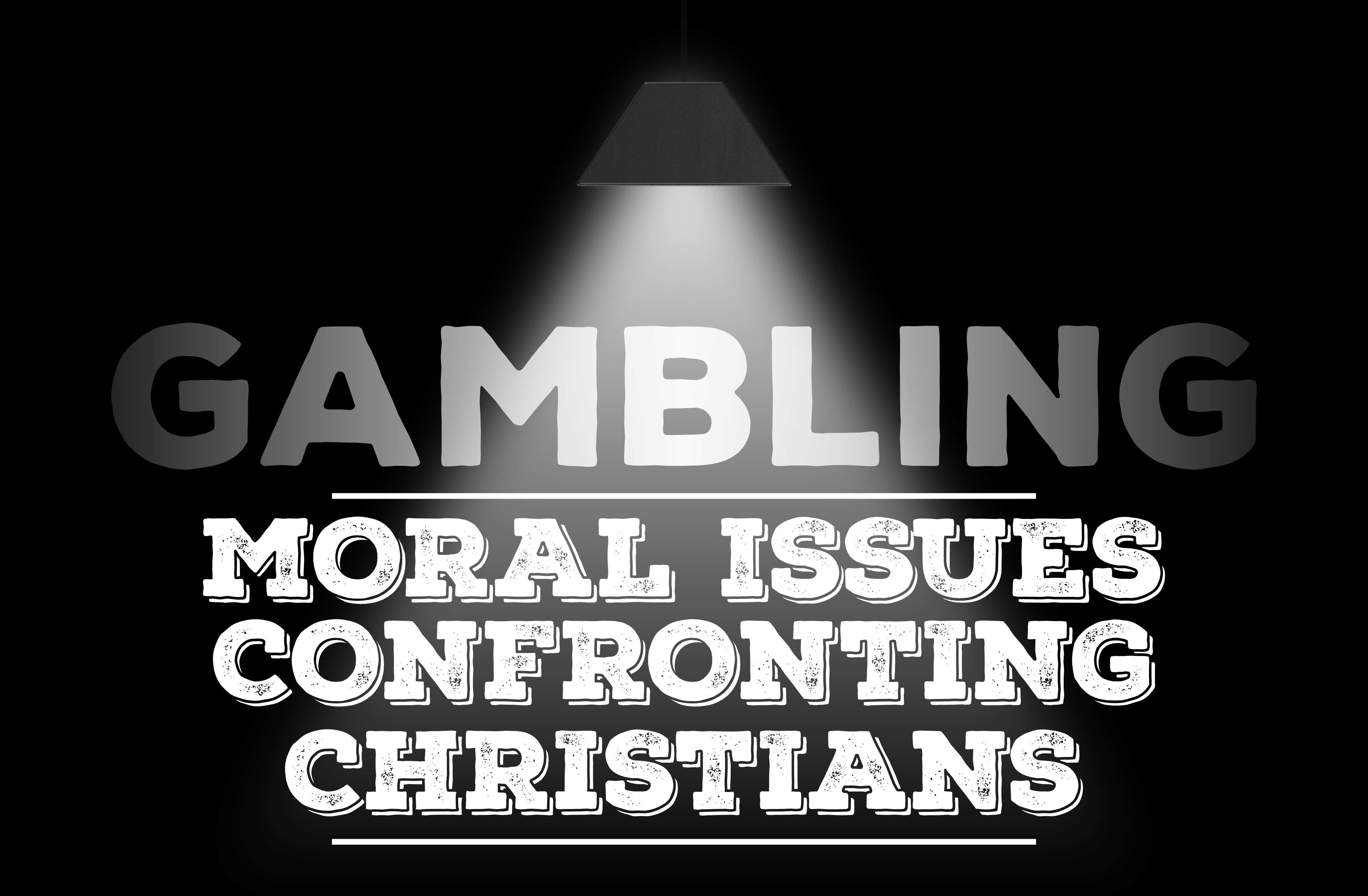 Moral Issues Confronting Christians: Gambling - November 8, 2015 AM