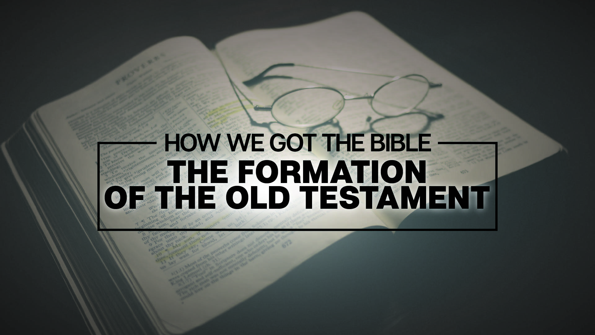 How We Got The Bible: The Old Testament