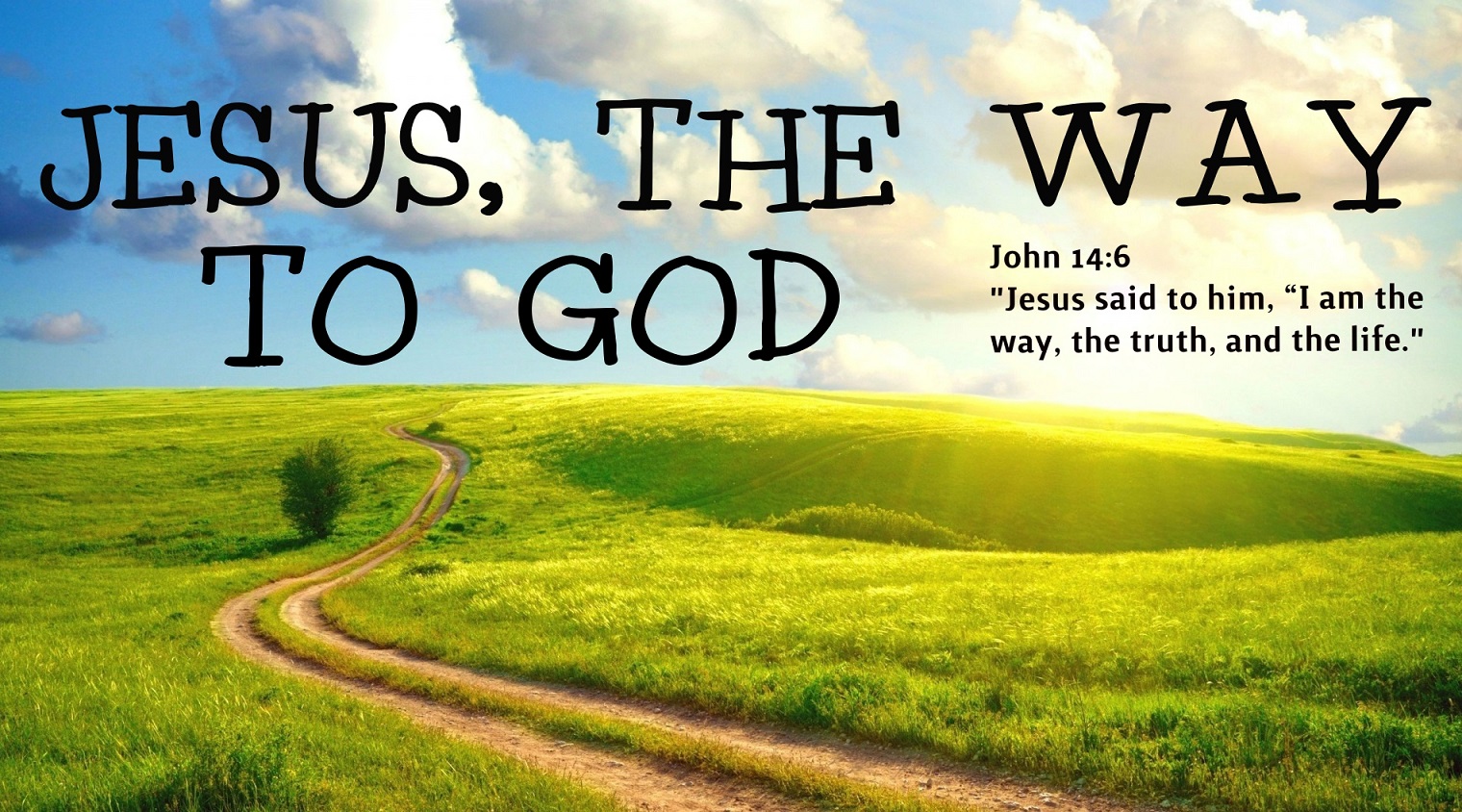 Jesus, The Way To God May 31, 2015 AM