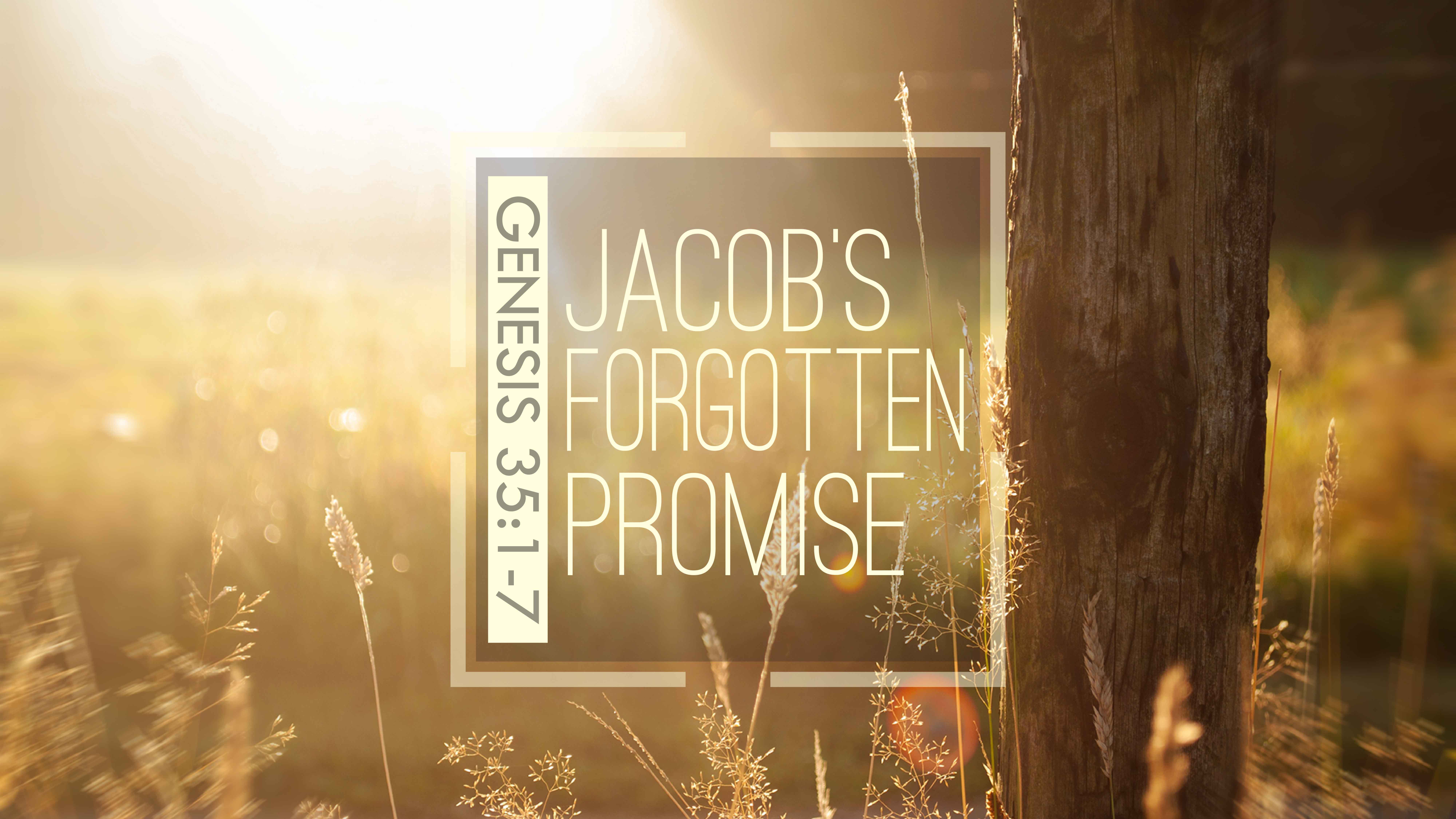 Jacob's Forgotten Promise