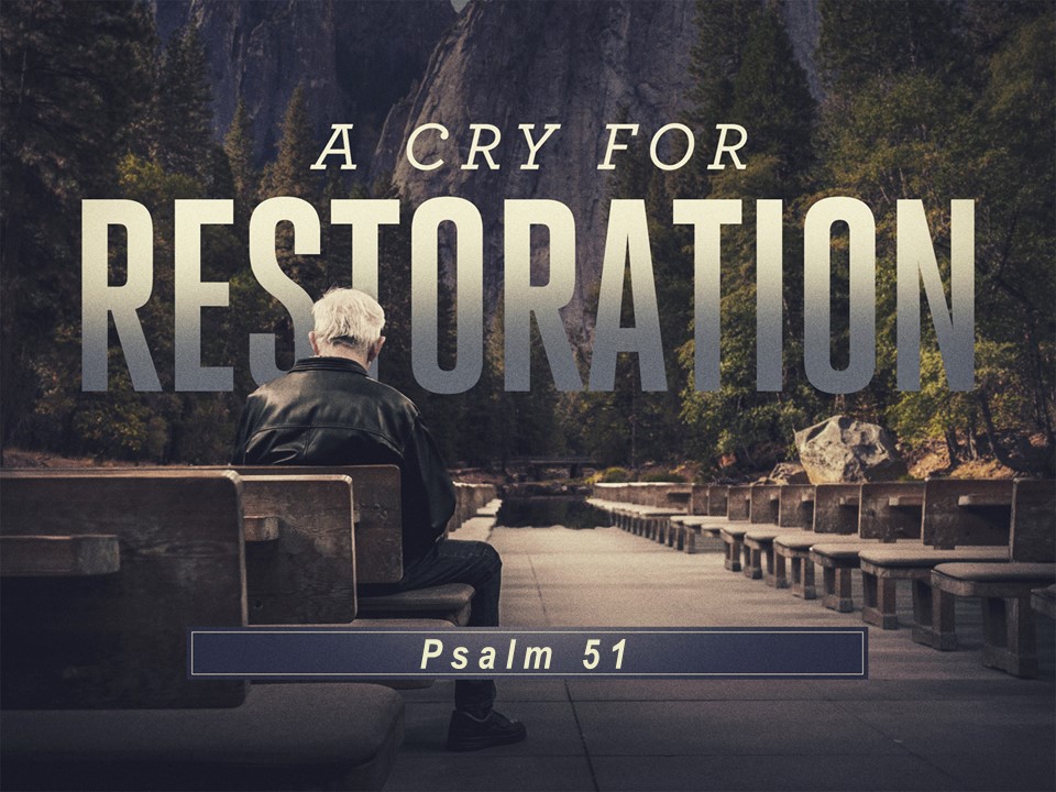 A Cry For Restoration: Psalm 51 - Landon Rutter