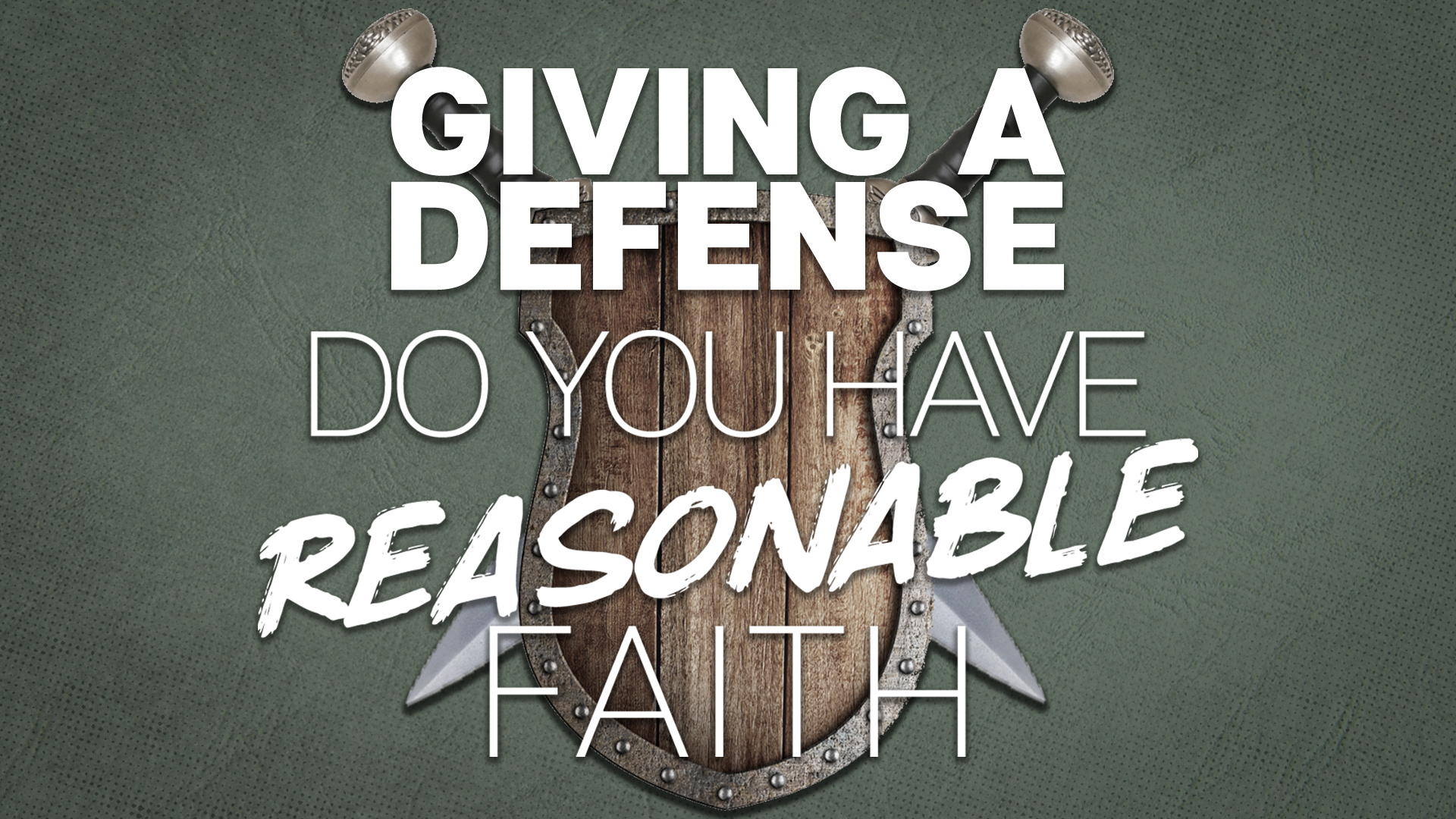 giving-a-defense-do-you-have-reasonable-faith