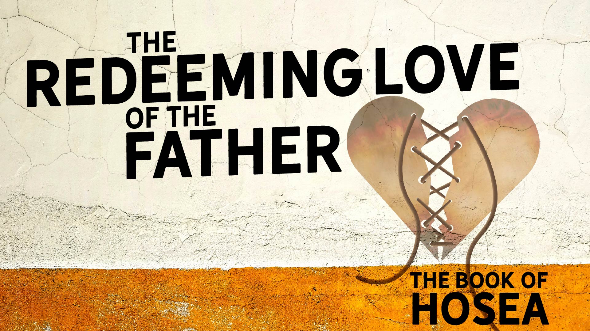 The Redeeming Love of the Father Part 3