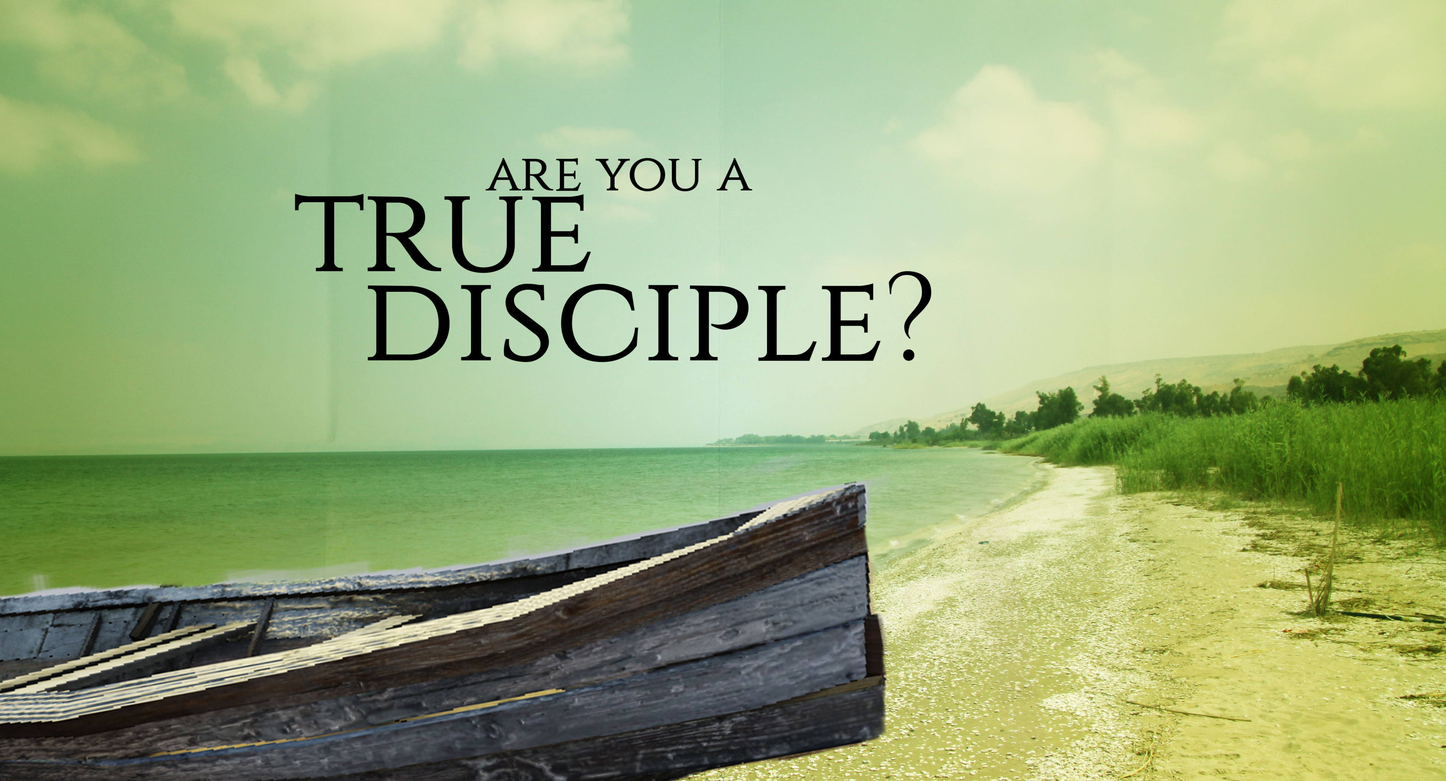 Are You A True Disciple - January 17, 2016 AM