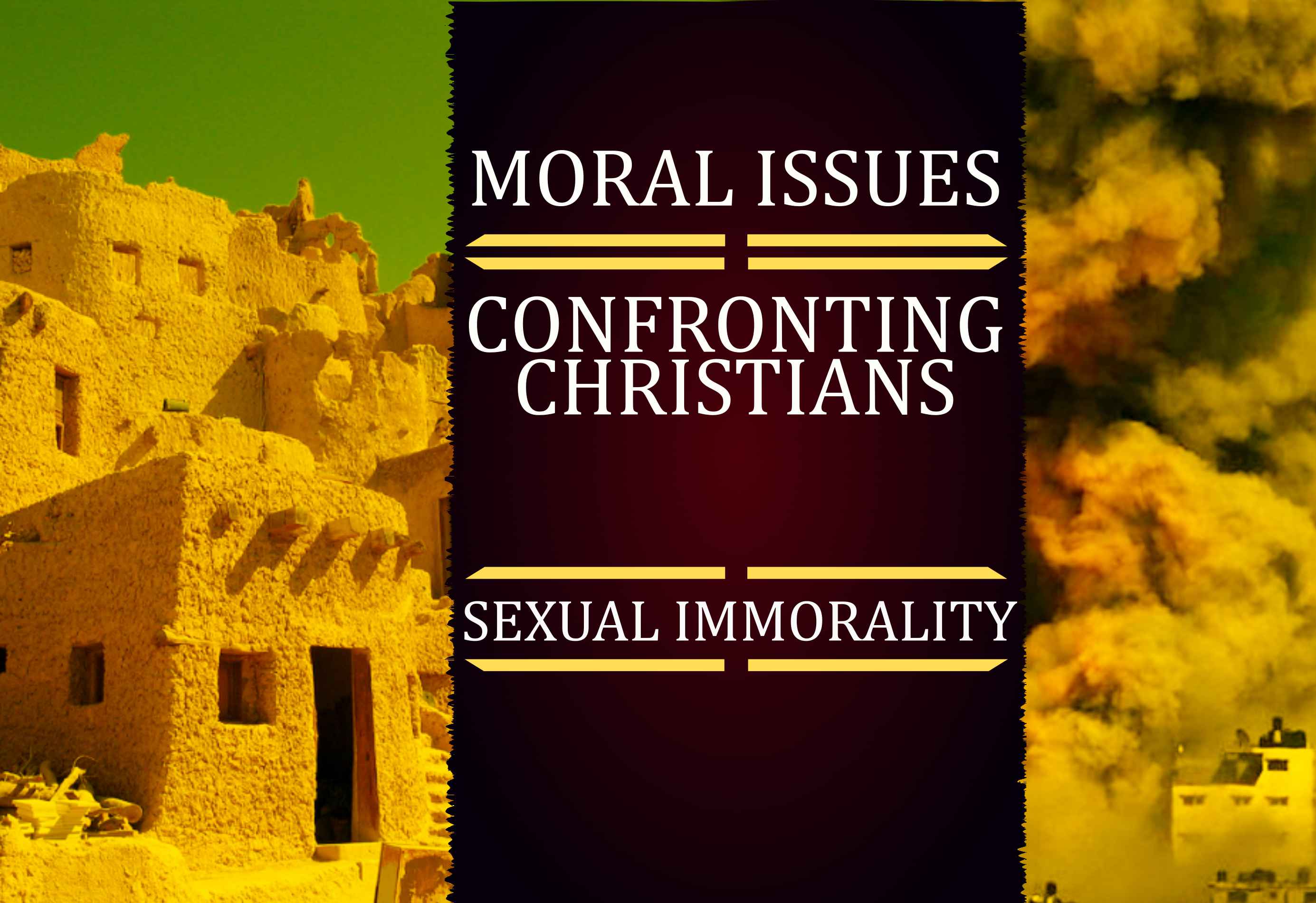 Moral Issues Confronting Christians - Sexual Immorality August 30, 2015 AM