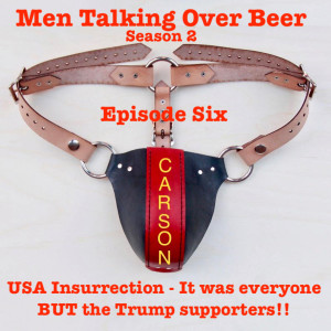 Episode 6 - USA Insurrection - It was everyone BUT the Trump Supporters!!