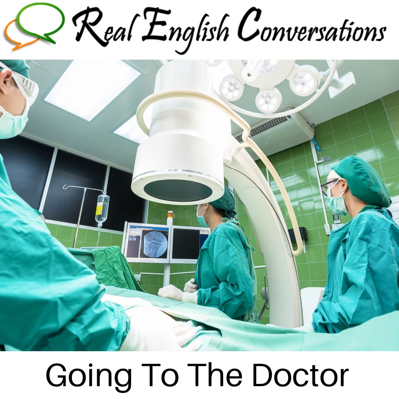 49. Doctor Visits: How to Talk about Medical Problems - English for Real Life