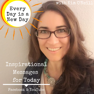 Inspirational Messages - Renewal of Self & Experiencing the New Day