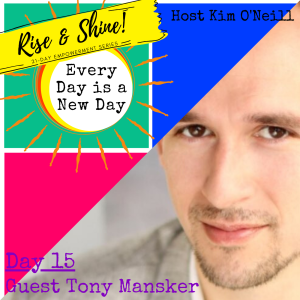 RISE & SHINE [Day 15]: Tony Mansker, Dance Teacher & Broadway Performer