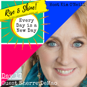 RISE & SHINE [Day 17]: Sherre DeMao, Strategy Maestro