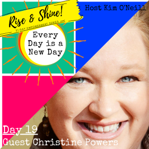 RISE & SHINE [Day 19]: Christine Powers, Founder of Philosophers Camp