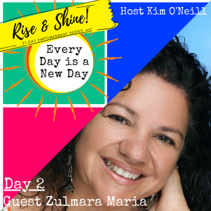  RISE & SHINE [Day 2]: Zulmara Maria, Spiritual Guide
