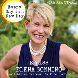 188: Elena Sonnino - The Power of Choosing Joy, Even in Uncertainty