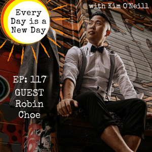 117: Robin Choe - Relationships with Rob