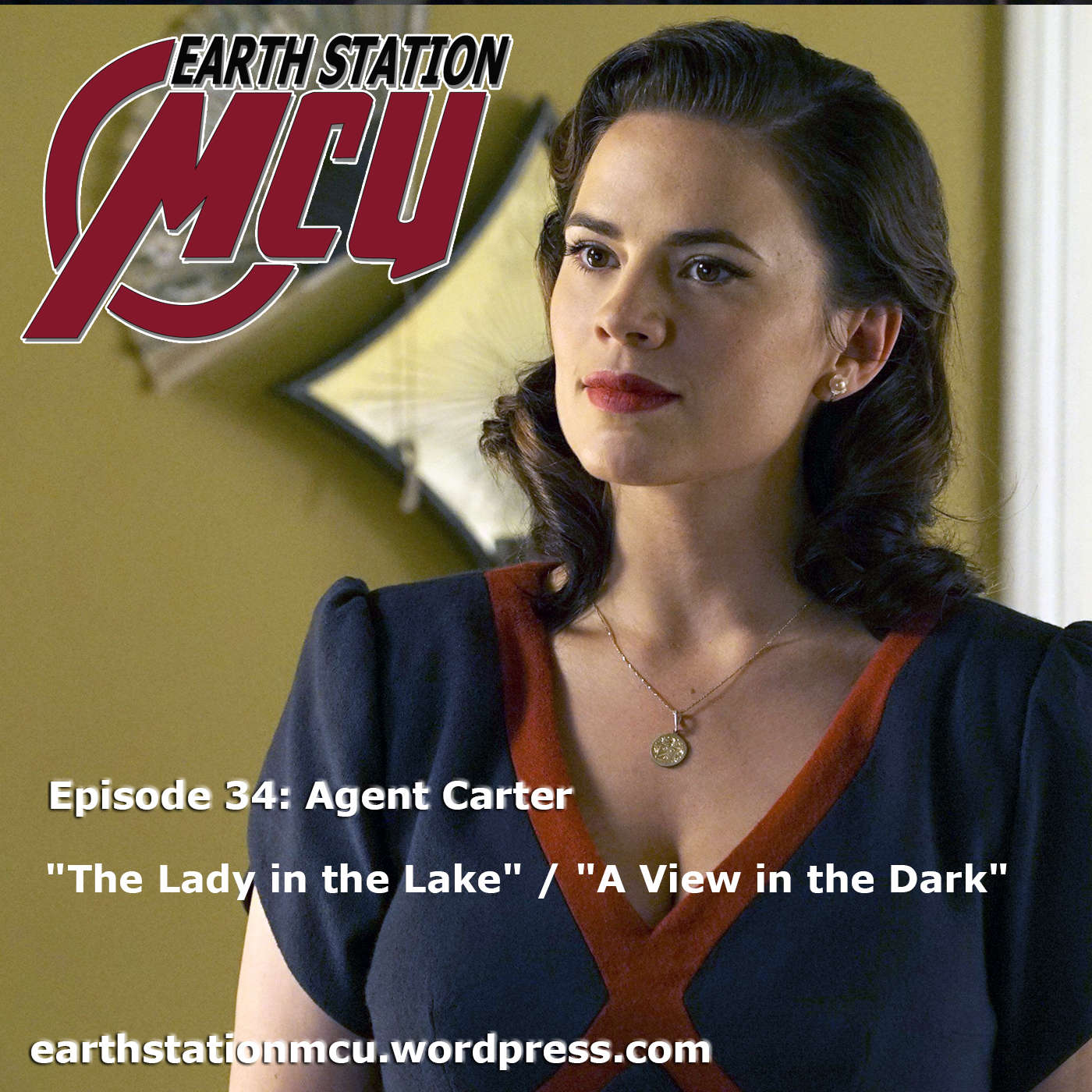 Earth Station MCU Episode 34: Agent Carter, ”Lady in the Lake”
