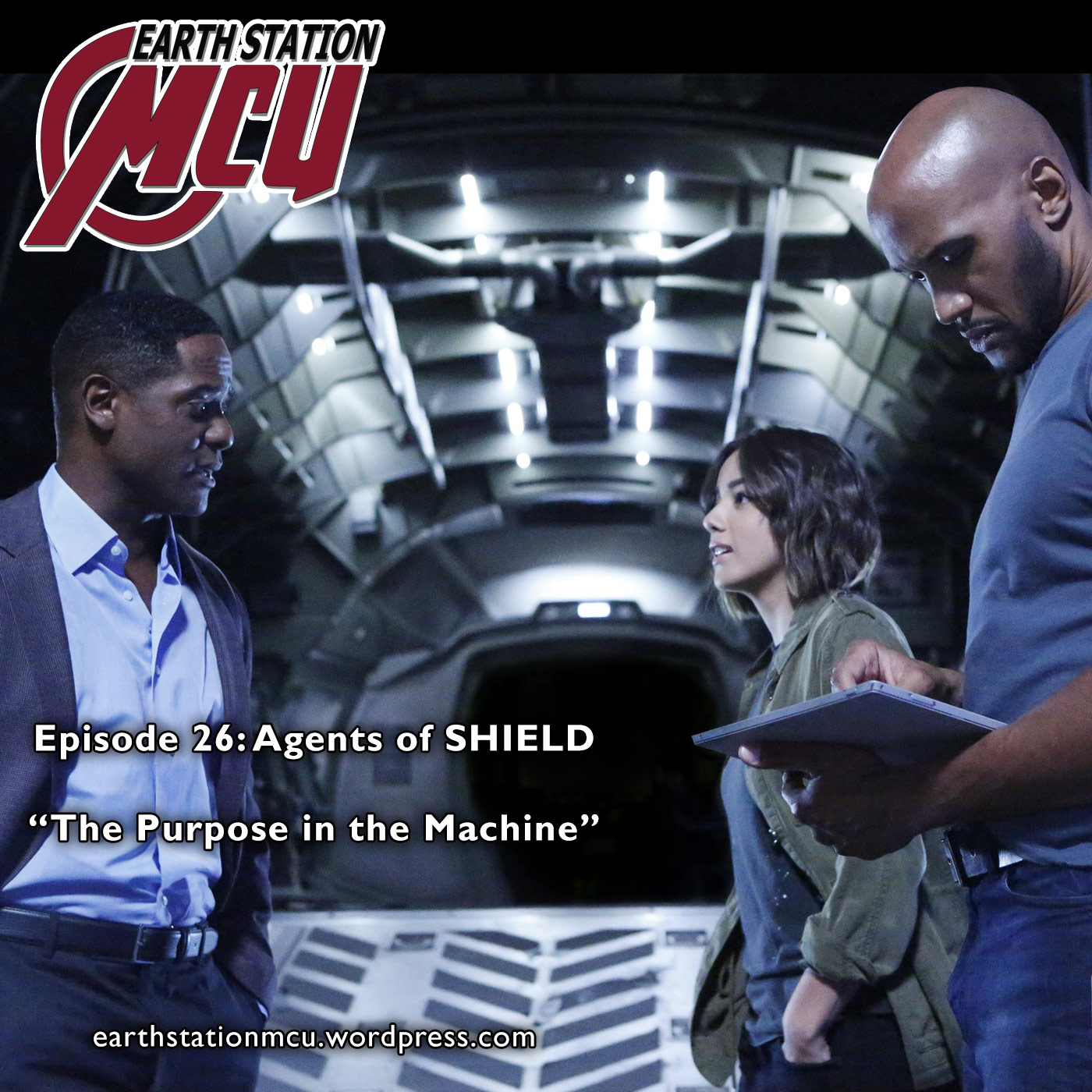 Earth Station MCU - Episode 26: Agents of SHIELD ”The Purpose in the Machine”